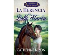 La Herencia de Belle Haven: 0 (Las Novias de Belle Haven)