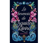 La Herencia de Orquidea Divina (Umbriel narrativa)