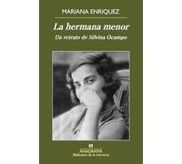 La Hermana Menor: Un Retrato De Silvina Ocampo