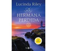La hermana perdida/ The Missing Sister: 7 (Siete Hermanas/ Seven Sisters, 7)
