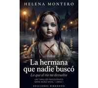 La hermana que nadie buscó: Lo que el río no devuelve (Nora Vidal)