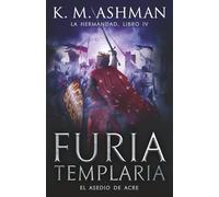 La Hermandad - Libro IV: Furia Templaria