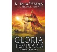 La Hermandad - Libro V: Gloria templaria