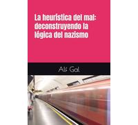 La heurística del mal: deconstruyendo la lógica del nazismo