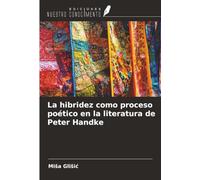 La hibridez como proceso poético en la literatura de Peter Handke