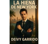 La Hiena de New York: Un thriller periodístico sobre corrupción, poder y venganza: 2 (La trilogía de la Hiena)