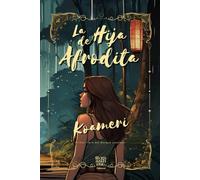 La Hija de Afrodita: Primer libro del Bosque Lluvioso: 1 (Libros del Bosque Lluvioso)