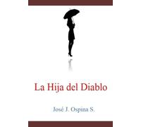 La Hija del Diablo (Una Experiencia Sobrenatural)