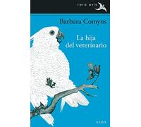 La hija del veterinario (Rara Avis)