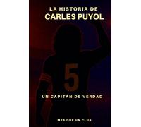 La historia de Carles Puyol: Un capitán de verdad (MÉS QUE UN CLUB)
