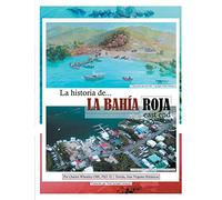 La Historia De La Bahia Roja, East End