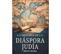 La Historia de la Diáspora Judía: El Impacto Global de la Migración, la Supervivencia y la Influencia Cultural Judía