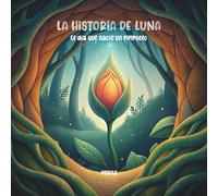 La historia de Luna: El día que nació un pimpollo