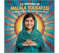 La Historia De Malala Yousafzai: Quién Encontró Su Voz En Una Zona De Guerra?: 5 (Personas Sobre las Que Vale la Pena Leer Para Niños)