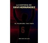 La historia de Xavi Hernández (Més Que Un Club)