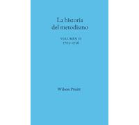 La Historia del Metodismo: Volumen 2: 1703-1736