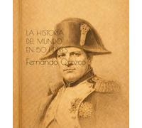 La historia del mundo en 50 líderes