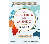 LA HISTORIA DEL Mundo UN Atlas