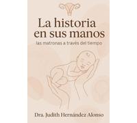 La historia en sus manos: Las matronas a través del tiempo