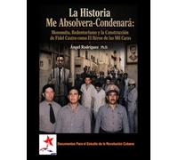 La Historia Me Absolvera-Condenará: Monomito, Redentorismo y la Construcción de Fidel Castro como El Héroe de las Mil Caras