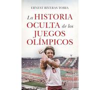 La Historia Oculta de Los Juegos Olimpicos