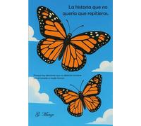 LA HISTORIA QUE NO QUERIA QUE REPITIERAS: Porque hay decisiones que no deberían tomarse con el corazón a medio formar