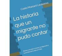 La historia que un migrante no pudo contar: Relato real sobre el amor, la migración y la perdida de la vida en Chile.