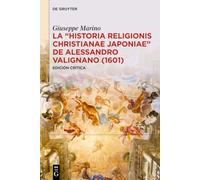 Alessandro Valignano – Historia Religionis Christianae Japoniae (1601) – Critical Edition