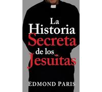 La Historia Secreta de los Jesuitas