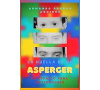 LA HUELLA DE UN ASPERGER: Un espacio para reflexionar
