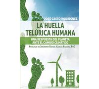 La huella telúrica: Una respuesta del planeta ante el cambio climático
