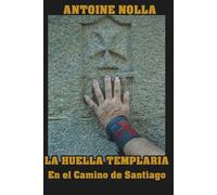 LA HUELLA TEMPLARIA: En el Camino de Santiago