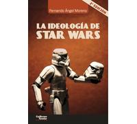 La ideología de Star Wars (Análisis y crítica)