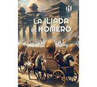 LA ILIADA DE HOMERO (Translated) (Annotated)