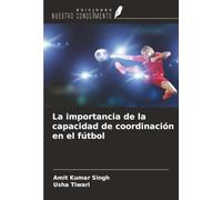 La importancia de la capacidad de coordinación en el fútbol