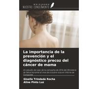 La importancia de la prevención y el diagnóstico precoz del cáncer de mama: Un estudio de caso de la campaña de 2016 del Ministerio de Salud durante el mes de octubre rosa en Vitória da Conquista