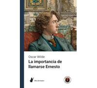 La importancia de llamarse Ernesto: Edición con prólogo