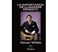 LA IMPORTANCIA DE LLAMARSE ERNESTO: Teatro