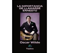 LA IMPORTANCIA DE LLAMARSE ERNESTO: Teatro