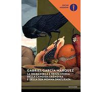 La Incredibile E Triste Storia Della Candida Eréndira E Della Sua Nonna Snaturata