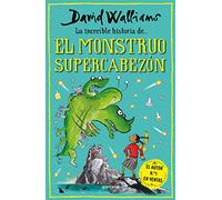 La increíble historia de... - El monstruo supercabezón (Colección David Walliams)