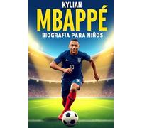 La Increíble Historia de Kylian Mbappé: Su Vida, Su Velocidad y Su Camino Hacia la Fama Mundial