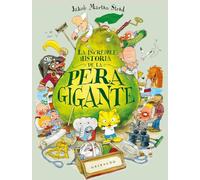 La increíble historia de la pera gigante (Ilustres ilustrados)
