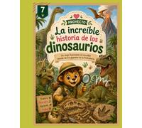 La increíble historia de los dinosaurios