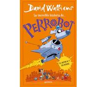 La increíble historia de... - PerroBot (Colección David Walliams)