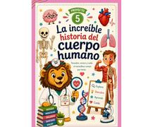 La increíble historia del cuerpo humano