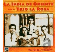 La India De Oriente - con el Trio la Rosa, Yo fui la callejra