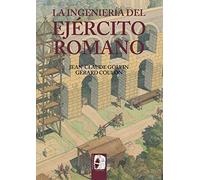 La ingeniería del Ejército romano (Ilustrados) (Spanish Edition)