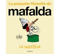 La Injusticia (La Pequeña Filosofía de Mafalda) / Injustice