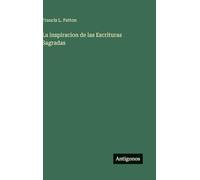 La inspiracion de las Escrituras Sagradas
